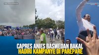 VIDEO: Capres Anies Baswedan Bakal Hadiri Kampanye di Parepare