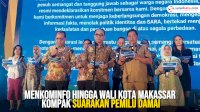 Jelang Pemilu 2024, Menkominfo hingga Wali Kota Makassar Kompak Suarakan Pemilu Damai