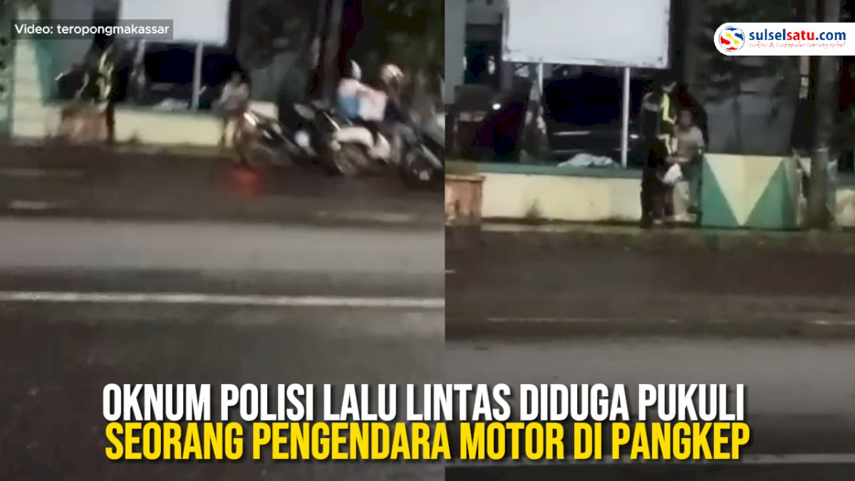 VIDEO: Oknum Polisi Lalu Lintas Diduga Pukuli Seorang Pengendara Motor di Pangkep