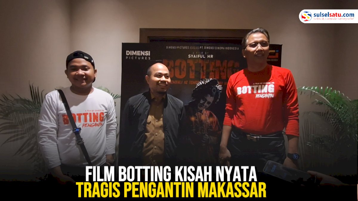 VIDEO: Film Botting Kisah Nyata Tragis Pengantin Makassar Siap Mengisi Layar Lebar 21 Maret Nanti