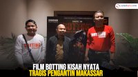 VIDEO: Film Botting Kisah Nyata Tragis Pengantin Makassar Siap Mengisi Layar Lebar 21 Maret Nanti