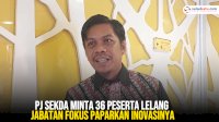 VIDEO: Lolos Tahapan Wawancara, PJ Sekda Minta 36 Peserta Lelang Jabatan Fokus Paparkan Inovasinya