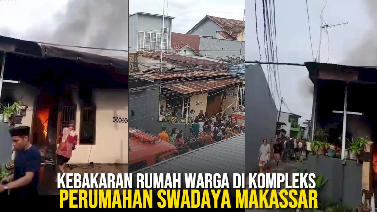 VIDEO: Kebakaran Rumah Warga di Kompleks Perumahan Swadaya Makassar