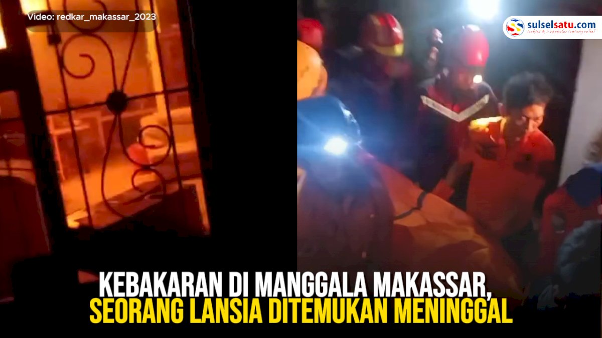 VIDEO: Kebakaran di Manggala Makassar, Seorang Lansia Ditemukan Meninggal