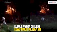 VIDEO: Diduga Akibat Korsleting Listrik, Rumah Warga di Burau Luwu Timur Dilalap Api