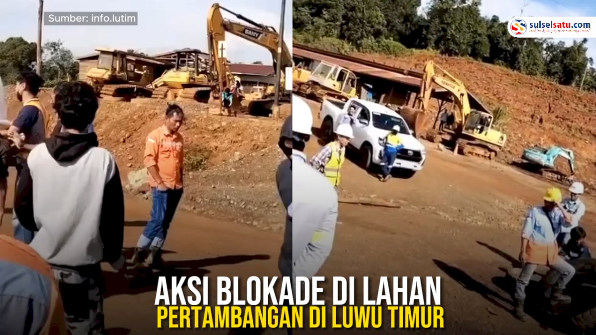 VIDEO: Aksi Blokade di Lahan Pertambangan di Luwu Timur