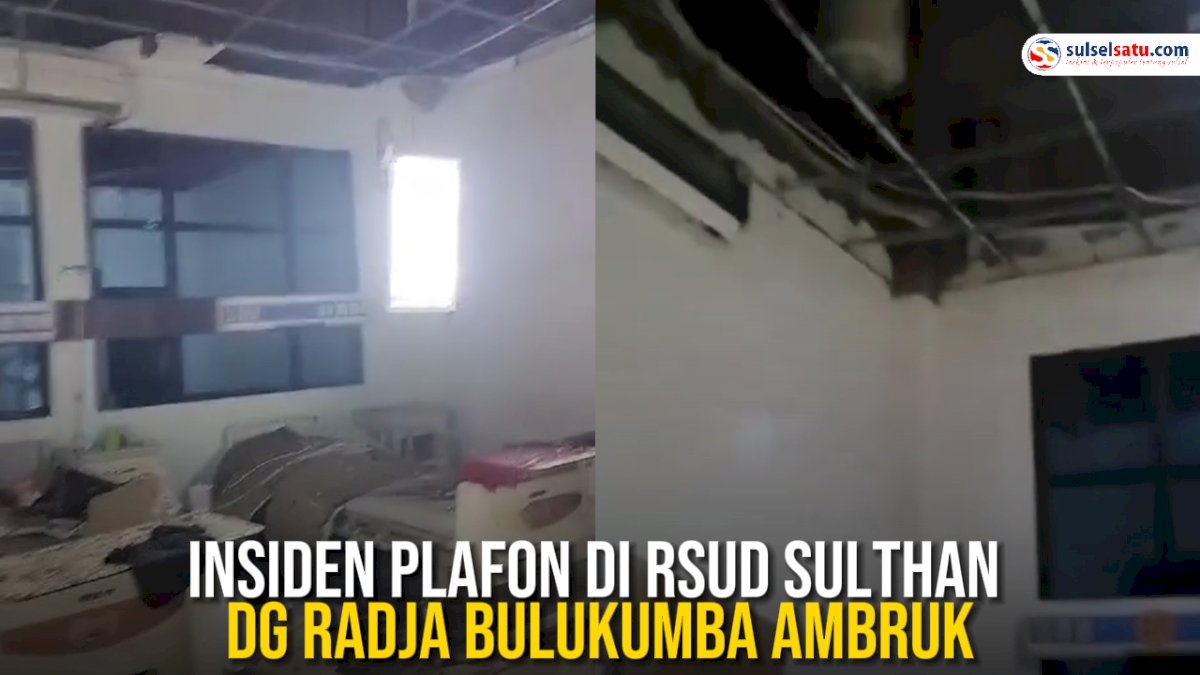 VIDEO: Insiden Plafon di RSUD Sulthan Dg Radja Bulukumba Ambruk