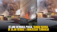 VIDEO: Jelang Berbuka Puasa, Rumah Warga di Jalan Reggae 3 Makassar Terbakar
