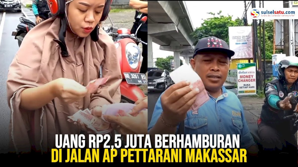 VIDEO: Viral, Uang Rp2,5 Juta Berhamburan di Jalan AP Pettarani Makassar