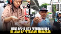 VIDEO: Viral, Uang Rp2,5 Juta Berhamburan di Jalan AP Pettarani Makassar