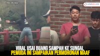 VIDEO: Viral Usai Buang Sampah ke Sungai, Pemuda Ini Sampaikan Permohonan Maaf