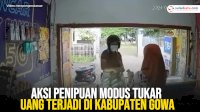 VIDEO: Aksi Penipuan Modus Tukar Uang terjadi di Kabupaten Gowa