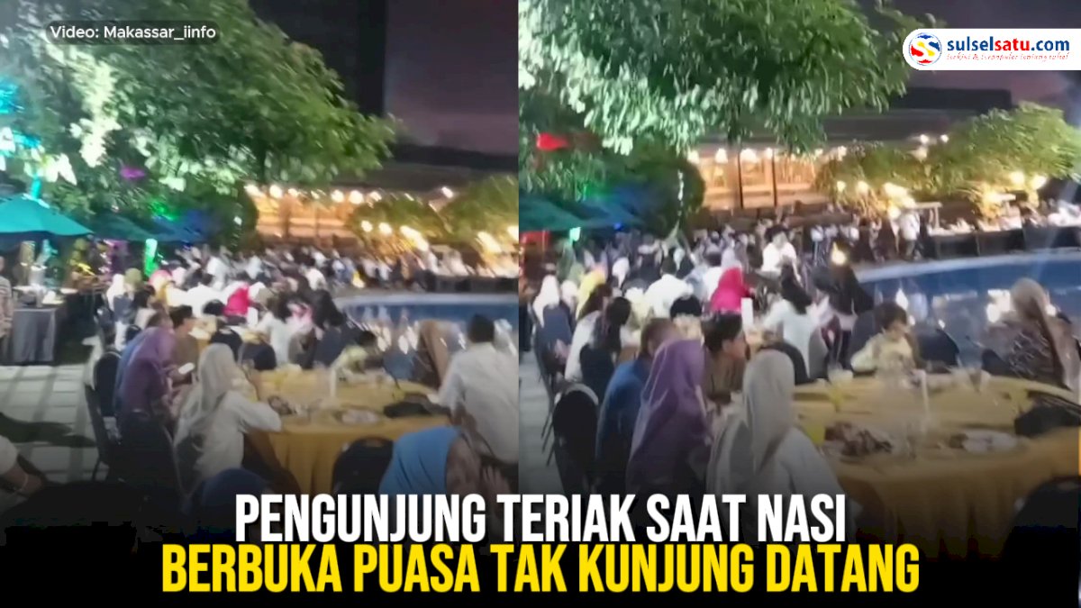 VIDEO: Kericuhan di Hotel Makassar, Pengunjung Teriak Saat Nasi Berbuka Puasa Tak Kunjung Datang