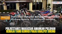 VIDEO: Polrestabes Makassar Amankan Puluhan Remaja yang Konvoi pakai Knalpot Brong