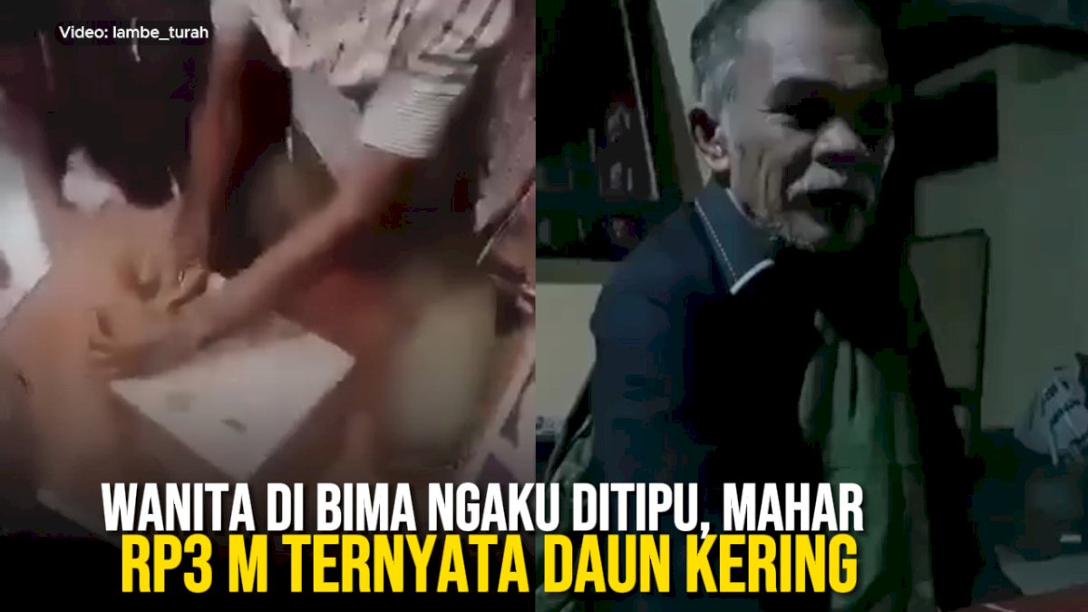 VIDEO: Wanita di Bima Ngaku Ditipu, Mahar Rp3 M ternyata Daun Kering
