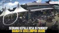 VIDEO: Seorang Kepala Desa di Pangkep Dianiaya Sekelompok Orang