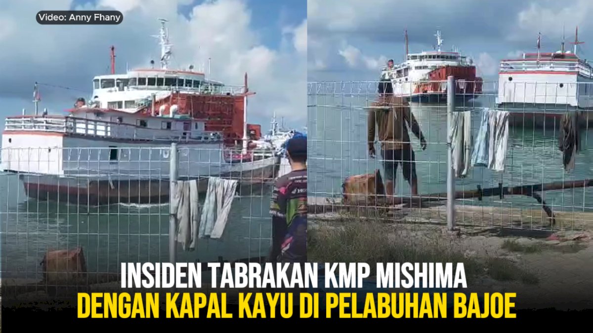 VIDEO: Insiden Tabrakan KMP Mishima dengan Kapal Kayu di Pelabuhan Bajoe