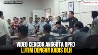 Video Cekcok Anggota DPRD Lutim dengan Kadis DLH