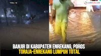 VIDEO: Banjir di Kabupaten Enrekang, Poros Toraja-Enrekang Lumpuh Total