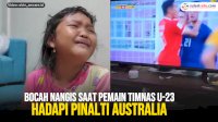 VIDEO: Bocah Nangis saat Pemain Timnas U-23 Hadapi Pinalti Australia