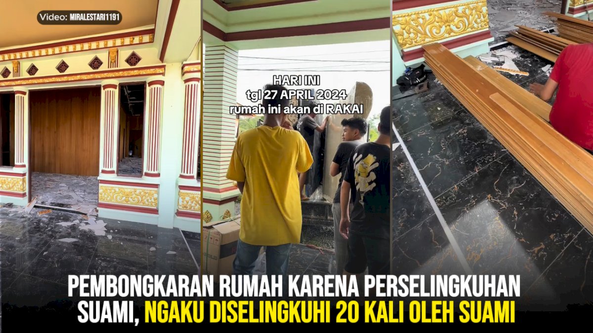 VIDEO: Pembongkaran Rumah karena Perselingkuhan Suami, Ngaku Diselingkuhi 20 Kali oleh Suami