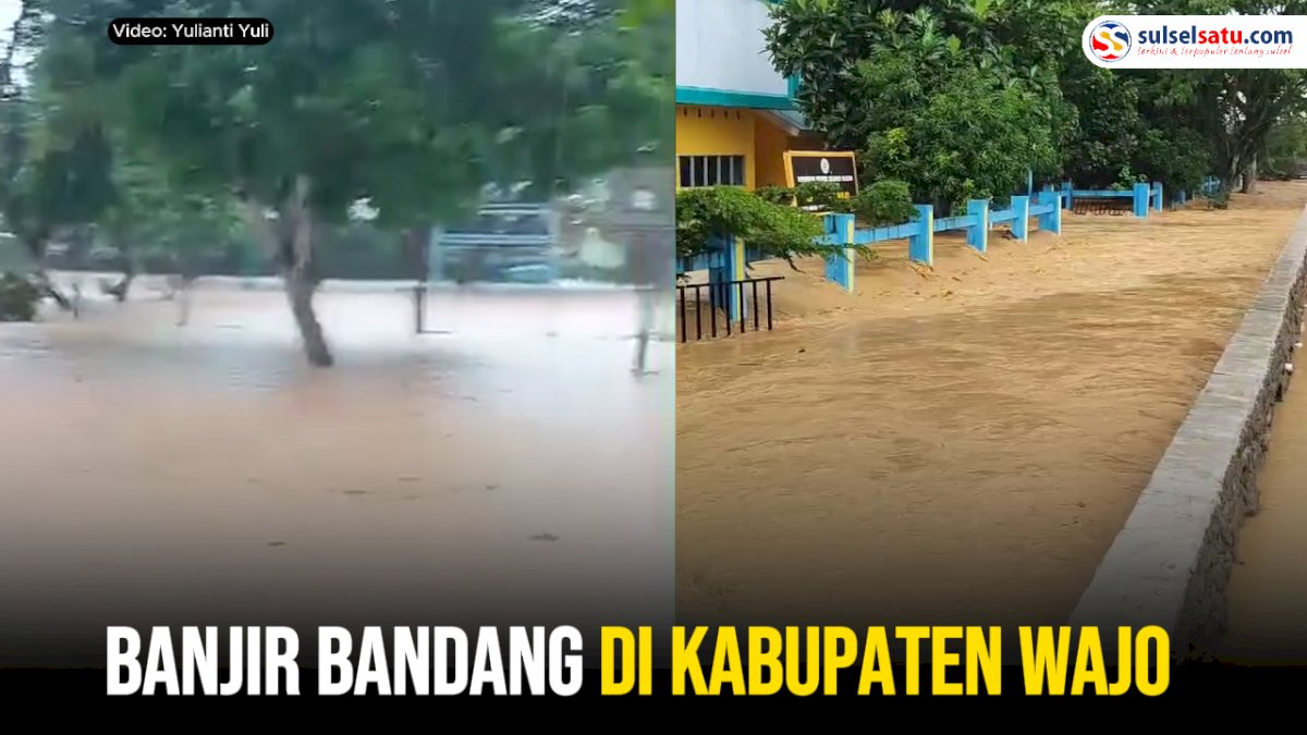 VIDEO: Banjir Bandang di Kabupaten Wajo
