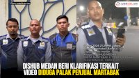 VIDEO: Dishub Medan Beri Klarifikasi terkait Video Diduga Palak Penjual Martabak