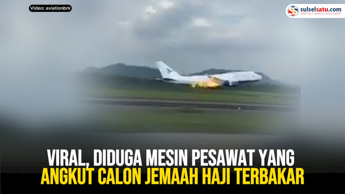 VIDEO: Viral, Diduga Mesin Pesawat yang Angkut Calon Jemaah Haji Terbakar