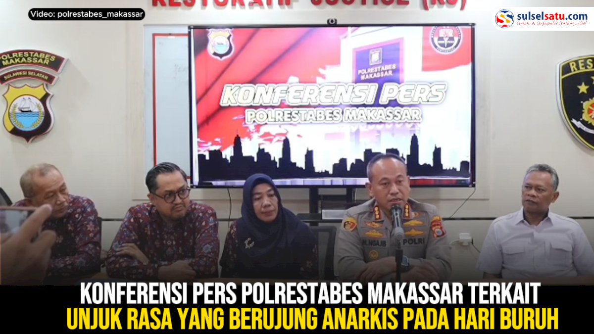 VIDEO: Konferensi Pers Polrestabes Makassar terkait Unjuk Rasa yang Berujung Anarkis pada Hari Buruh