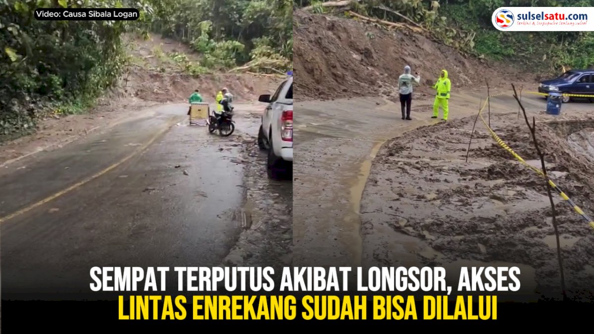 VIDEO: Sempat Terputus Akibat Longsor, Akses Lintas Enrekang Sudah Bisa Dilalui