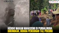 VIDEO: Heboh! Makam Mahasiswi di Purbalingga Dibongkar, Diduga Pencurian Tali Pocong