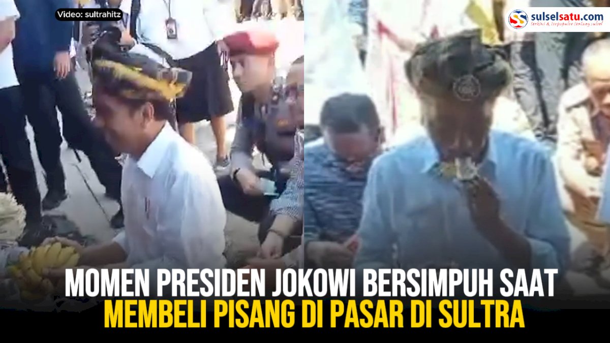 VIDEO: Momen Presiden Jokowi Bersimpuh saat Membeli Pisang di Pasar di Sultra