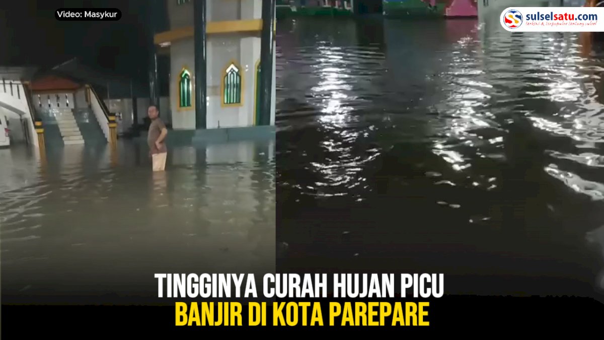 VIDEO: Tingginya Curah Hujan Picu Banjir di Kota Parepare