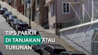 Parkir Mobil di Tanjakan atau Turunan Ada Caranya Agar Aman, Kalla Toyota Beri Tipsnya