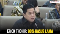 VIDEO: Sejumlah Perusahaan Plat Merah Tersandung Masalah, Erick Thohir: 90% Kasus Lama
