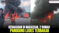 VIDEO: Kebakaran di Makassar, 2 Rumah Panggung Ludes Terbakar