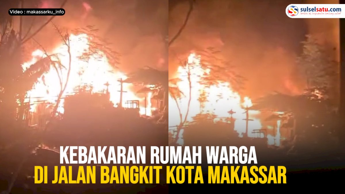 VIDEO: Kebakaran Rumah Warga di Jalan Bangkit Kota Makassar