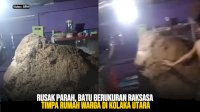 VIDEO: Rusak Parah, Batu Berukuran Raksasa Timpa Rumah Warga di Kolaka Utara