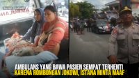 VIDEO: Ambulans yang Bawa Pasien Sempat Terhenti karena Rombongan Jokowi, Istana Minta Maaf
