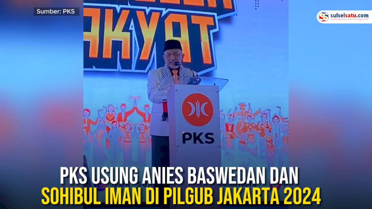 VIDEO: PKS Usung Anies Baswedan dan Sohibul Iman di Pilgub Jakarta 2024