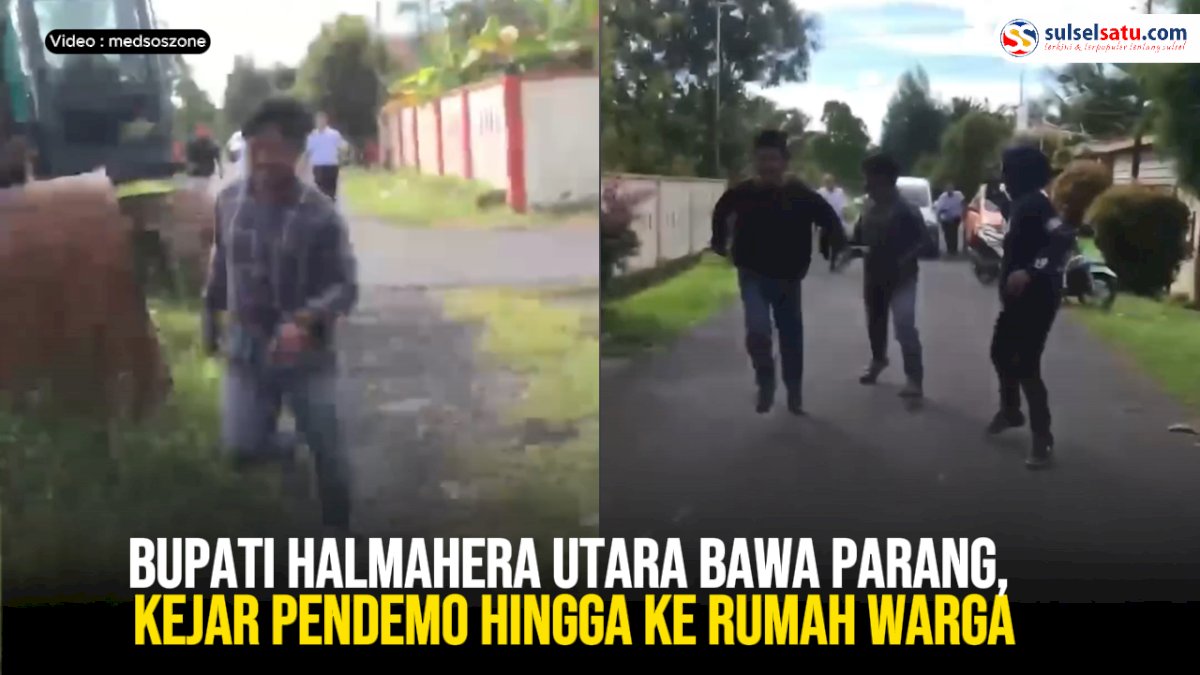 VIDEO: Bupati Halmahera Utara Bawa Parang, Kejar Pendemo hingga ke Rumah Warga