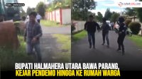 VIDEO: Bupati Halmahera Utara Bawa Parang, Kejar Pendemo hingga ke Rumah Warga