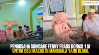 VIDEO: Pengusaha Skincare Fenny Frans Donasi 1 M untuk Beli Masjid di Manggala yang Dijual