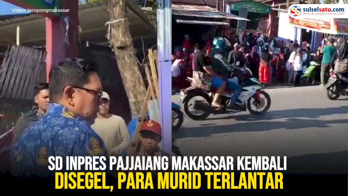 VIDEO: SD Inpres Pajjaiang Makassar Kembali Disegel, Puluhan Murid Terlantar