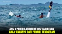 VIDEO: Aksi Ayah di Labuan Bajo Selamatkan Anak-Anaknya dari Perahu Tenggelam