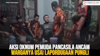 VIDEO: Aksi Oknum Pemuda Pancasila Ancam Warganya Usai Lapor Polres Dugaan Pungli di Sekolah