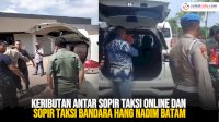 VIDEO: Keributan Antar Sopir Taksi Online dan Sopir Taksi Bandara Hang Nadim Batam