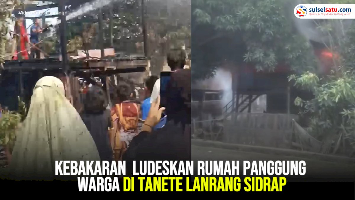 VIDEO: Kebakaran Ludeskan Rumah Panggung Warga di Tanete Lanrang Sidrap