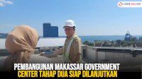 VIDEO: Pembangunan Makassar Government Center Tahap Dua Siap Dilanjutkan