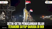 VIDEO: Detik-detik Pemasangan Bilah Terakhir Sayap Garuda di IKN